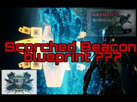 scorch warframe|warframe craft scorched beacon.